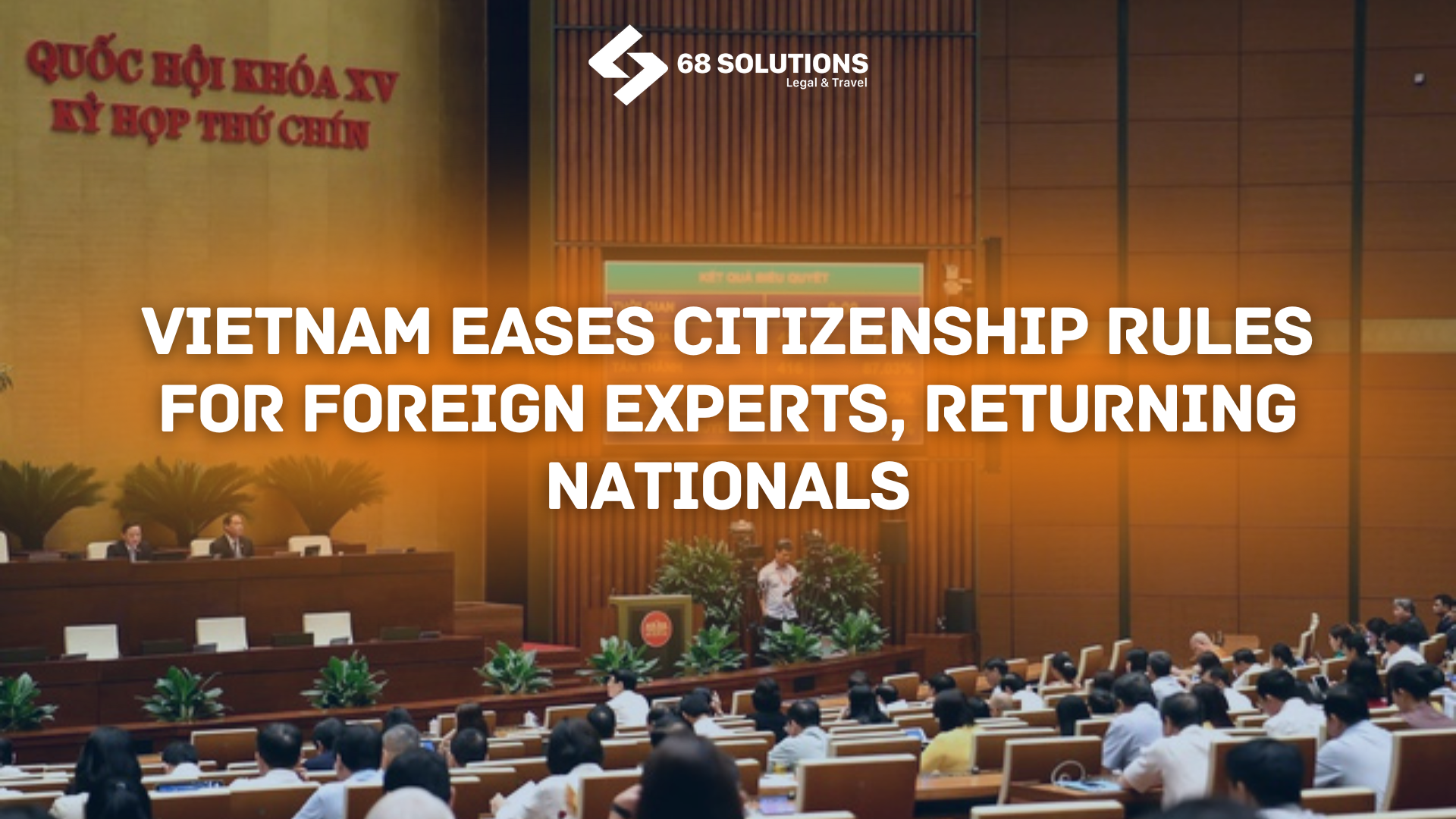 [Latest News] Vietnam Opens the Door: Easier Citizenship for Foreigners